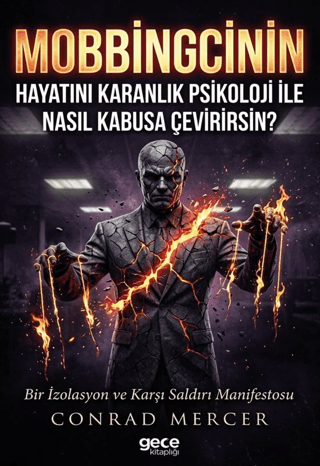 Mobbingcinin Hayatını Karanlık Psikoloji ile Nasıl Kabusa Çevirirsin - 1
