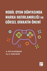 Mobil Oyun Dünyasında Marka Hatırlanırlığı ve Görsel Dikkatin Önemi - 1