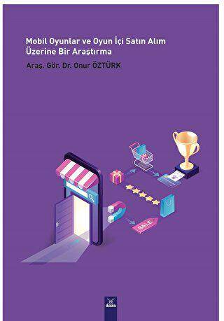 Mobil Oyunlar ve Oyun İçi Satın Alım Üzerine Bir Araştırma - 1