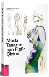Moda Tasarımı için Figür Çizimi - HayalPerest Kitap