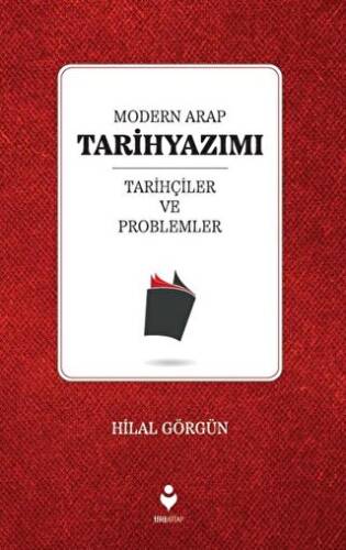 Modern Arap Tarihyazımı Tarihçiler ve Problemler - 1