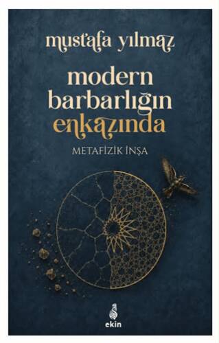 Modern Barbarlığın Enkazında - Metafizik İnşa - 1