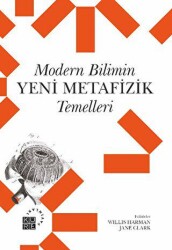 Modern Bilimin Yeni Metafizik Temelleri - 1