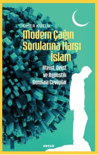 Modern Çağın Sorularına Karşı İslam - 1