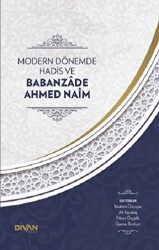 Modern Dönemde Hadis ve Babanzade Ahmed Naim - 1