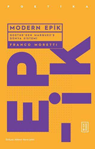 Modern Epik - Goethe’den Marquez’e Dünya Sistemi - 1