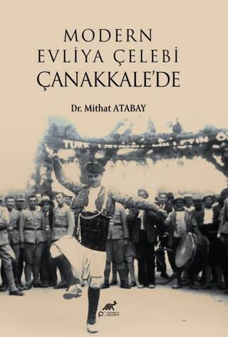 Modern Evliya Çelebi Çanakkale’de - 1