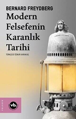 Modern Felsefenin Karanlık Tarihi - 1