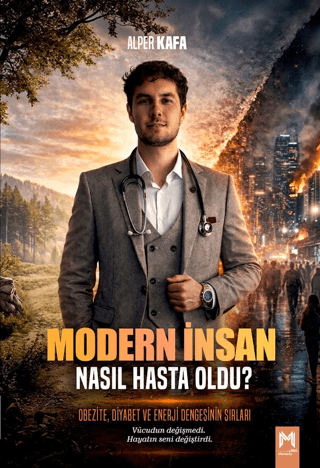 Modern İnsan Nasıl Hasta Oldu? - 1