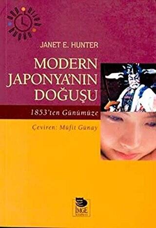 Modern Japonya’nın Doğuşu 1853’ten Günümüze - 1