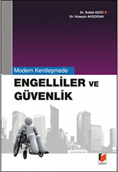 Modern Kentleşmede Engelliler ve Güvenlik - Adalet Yayınevi