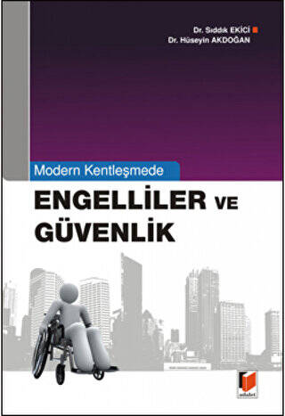 Modern Kentleşmede Engelliler ve Güvenlik - 1