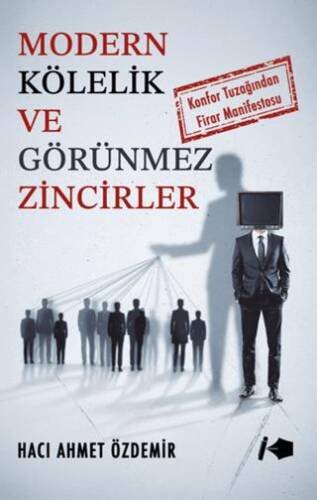 Modern Kölelik ve Görünmez Zincirler - 1