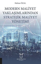 Modern Maliyet Yaklaşımlarından Stratejik Maliyet Yönetimi - 1