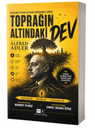 Modern Psikolojinin Görünmez Kökü Toprağın Altındaki Dev Alfred Adler - Mirhan Kitap