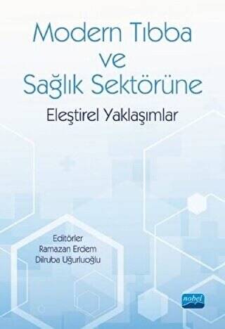 Modern Tıbba ve Sağlık Sektörüne Eleştirel Yaklaşımlar - 1