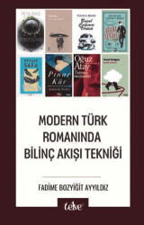 Modern Türk Romanında Bilinç Akışı Tekniği - Telve Kitap
