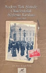 Modern Türk Şiirinde Oksidentalist Söylemin Kuruluşu 1860-1960 - Paradigma Akademi Yayınları
