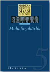 Modern Türkiye’de Siyasi Düşünce Cilt: 5 Muhafazakarlık - 1