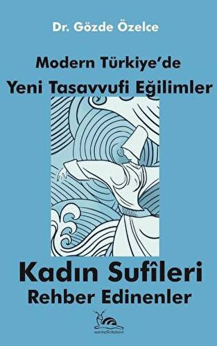 Modern Türkiye`de Yeni Tasavvufi Eğilimler - 1