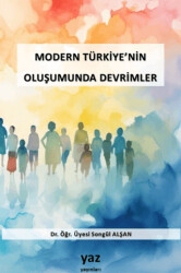 Modern Türkiye’nin Oluşumunda Devrimler - yaz yayınları
