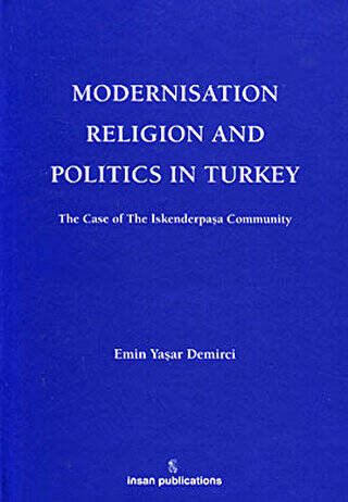 Modernisation Religion and Politics in Turkey: The Case of İskenderpaşa Community - 1