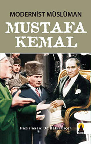 Modernist Müslüman Mustafa Kemal - 1