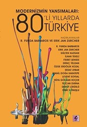 Modernizmin Yansımaları: 80’li Yıllarda Türkiye - 1