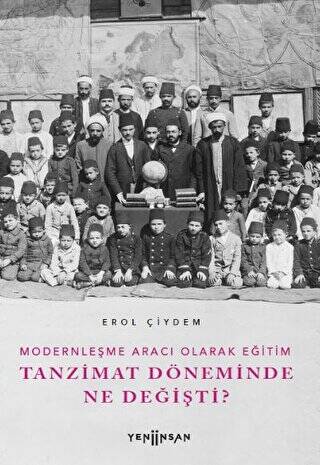 Modernleşme Aracı Olarak Eğitim –Tanzimat Döneminde Ne Değişti? - 1