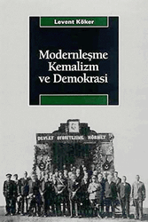 Modernleşme Kemalizm ve Demokrasi - 1