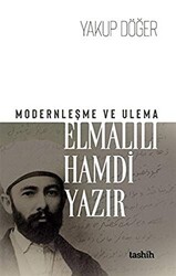 Modernleşme ve Ulema - Elmalılı Hamdi Yazır - 1