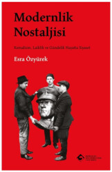Modernlik Nostaljisi - Boğaziçi Üniversitesi Yayınevi