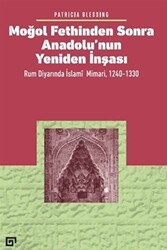 Moğol Fethinden Sonra Anadolu’nun Yeniden İnşası - 1