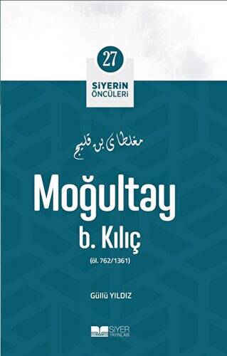 Moğultay B. Kılıç - Siyerin Öncüleri 27 - 1