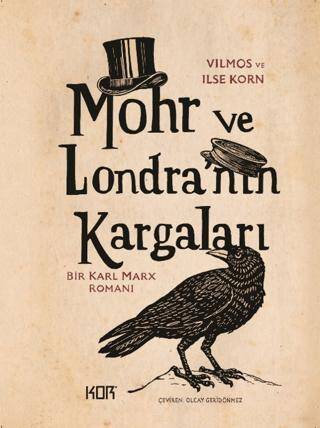 Mohr ve Londra`nın Kargaları - Bir Karl Marx Romanı - 1