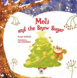 Moli And The Snow Sugar - Meşe Palamudu Kitabevi