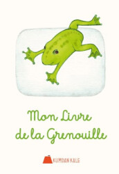 Mon Livre De La Grenouille - Kumdan Kale