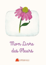 Mon Livre Des Fleurs - Kumdan Kale