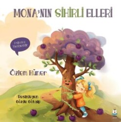 Mona’nın Sihirli Elleri - Luna Çocuk Yayınları
