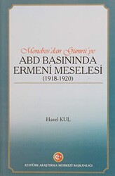 Mondros`dan Gümrü`ye ABD Basınında Ermeni Meselesi 1918 - 1920 - 1