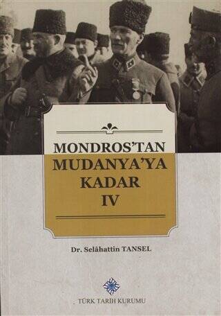 Mondros`tan Mudanya`ya Kadar 4. Cilt - 1