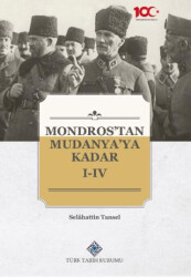 Mondros`tan Mudanya`ya Kadar I-IV - 1