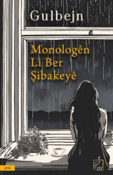 Monologen Li Ber Şibakeye - Ziz Yayınları