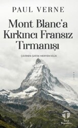 Mont Blanc’a Kırkıncı Fransız Tırmanışı - Tema Yayınları
