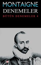 Montaigne Denemeler - Bütün Denemeler 4 - 1