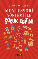 Montessori Yöntemi İle Çocuk Eğitimi - 1