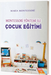 Montessori Yöntemiyle Çocuk Eğitimi - 1