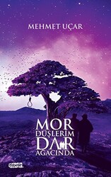 Mor Düşlerim Dar Ağacında - 1