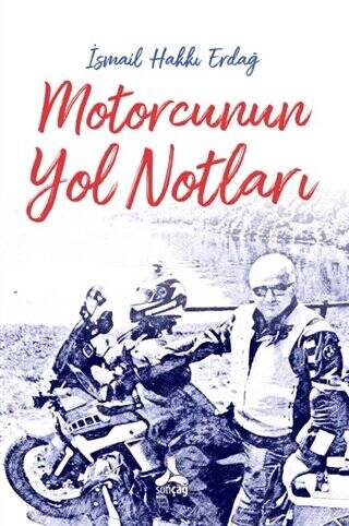 Motorcunun Yol Notları - 1