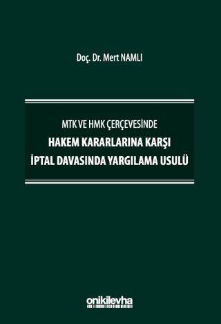 MTK ve HMK Çerçevesinde Hakem Kararlarına Karşı İptal Davasında Yargılama Usulü - 1